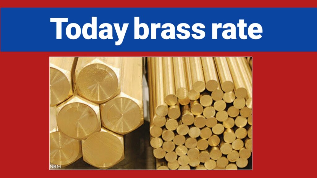 Today brass rate
