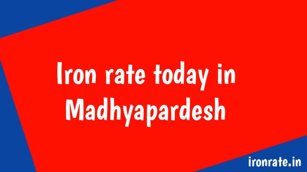 iron rate today in Madhya Pradesh